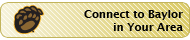 Connect to Baylor in your area
