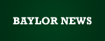 Baylor News