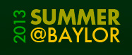 Summer @ Baylor
