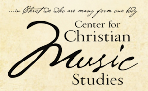 Center for Christian Music Studies offers Experience that Builds Bridges and Nurtures the Soul