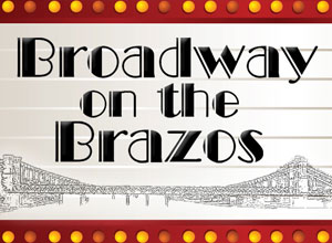 Broadway on the Brazos