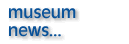 Museum News