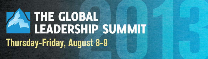 Willow Creek Golbal Leadership Summit - Augsut 8-9, 2013