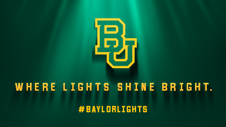 Where Lights Shine Bright. #BaylorLights