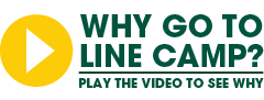Why Go To Line Camp Video?