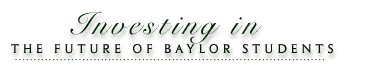 Investing in the Future of Baylor Students