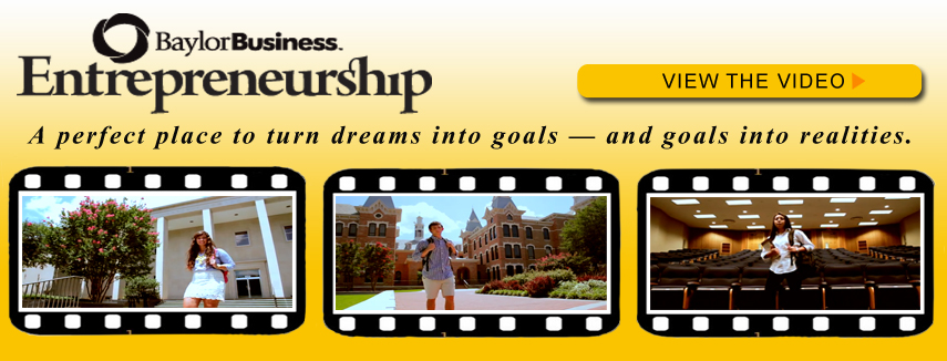 Baylor Entrepreneurship, A perfect place to turn dreams into goals and goals into realities