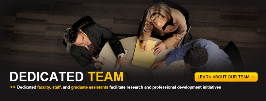 A Dedicated Team of Faculty, Students, and Staff work to facilitate research and professional development initiatives