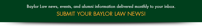 Submit your Baylor Baylor Law News Banner