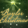 &ldquo;A Baylor Christmas&rdquo; Concert Special to Air on TV Stations in 15 States