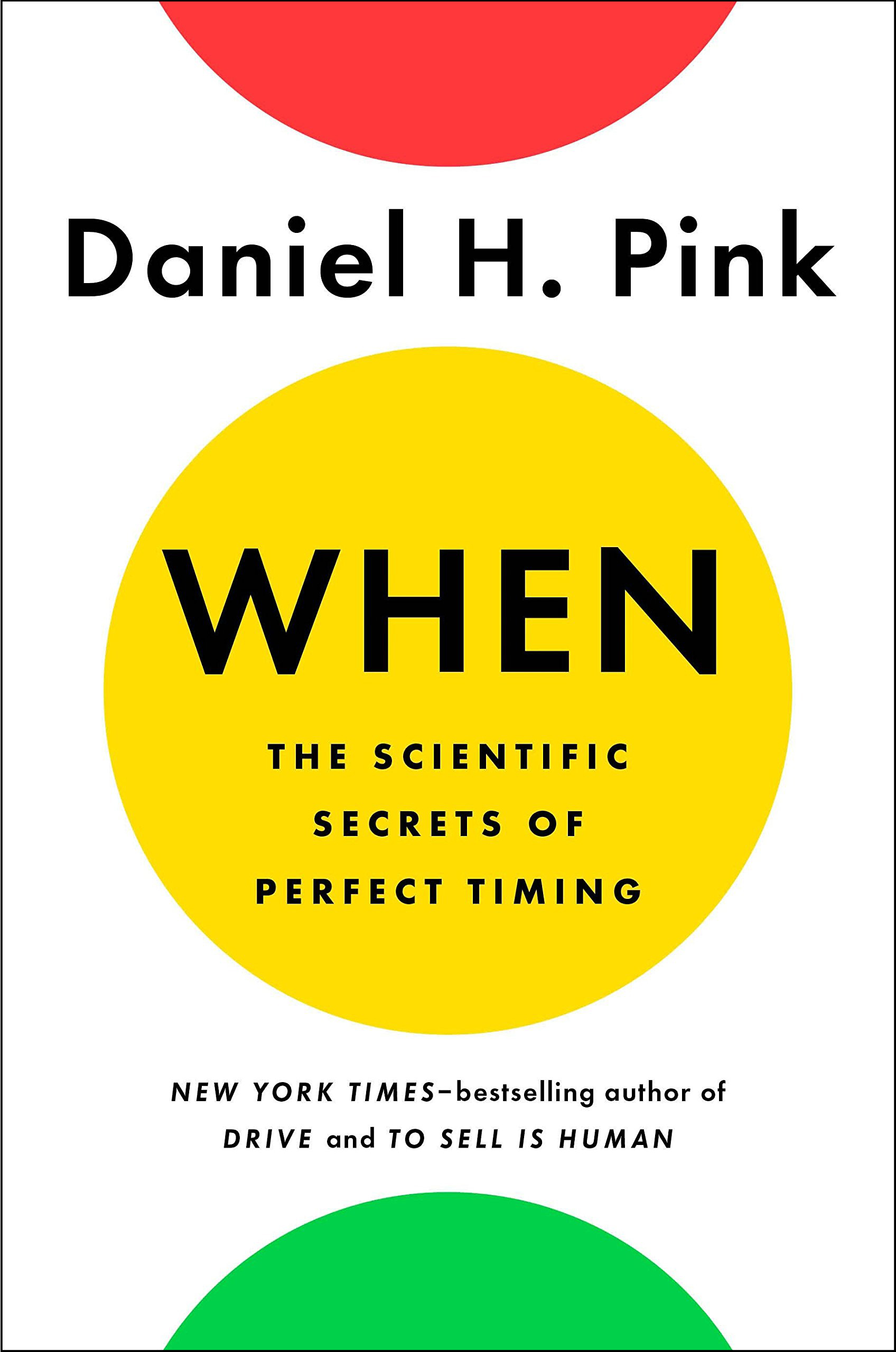 Book cover of When: The scientific secrets of perfect timing