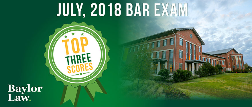 Baylor Law boasts the top three individual scorers on the Texas Bar Exam