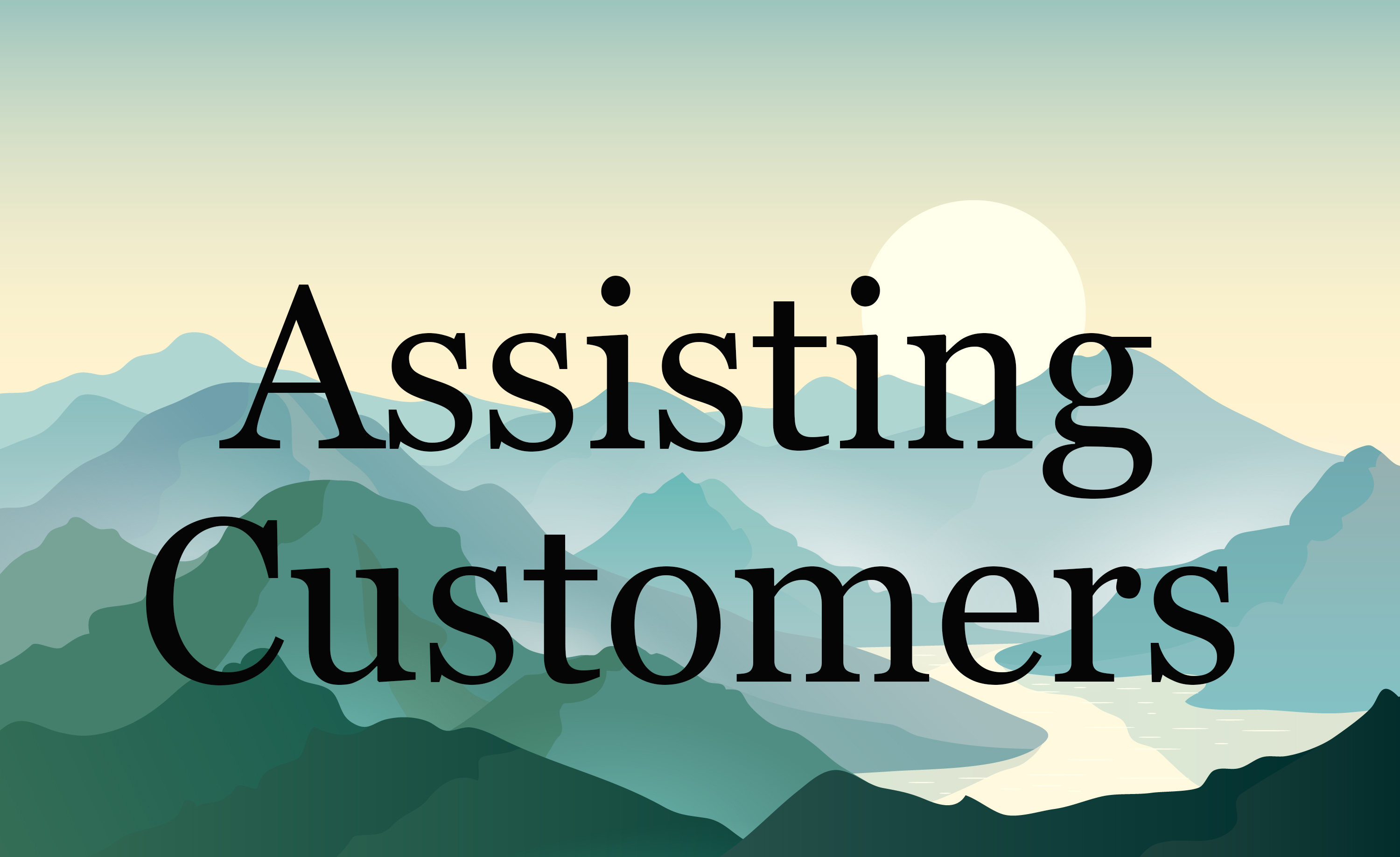 Assisting Customers