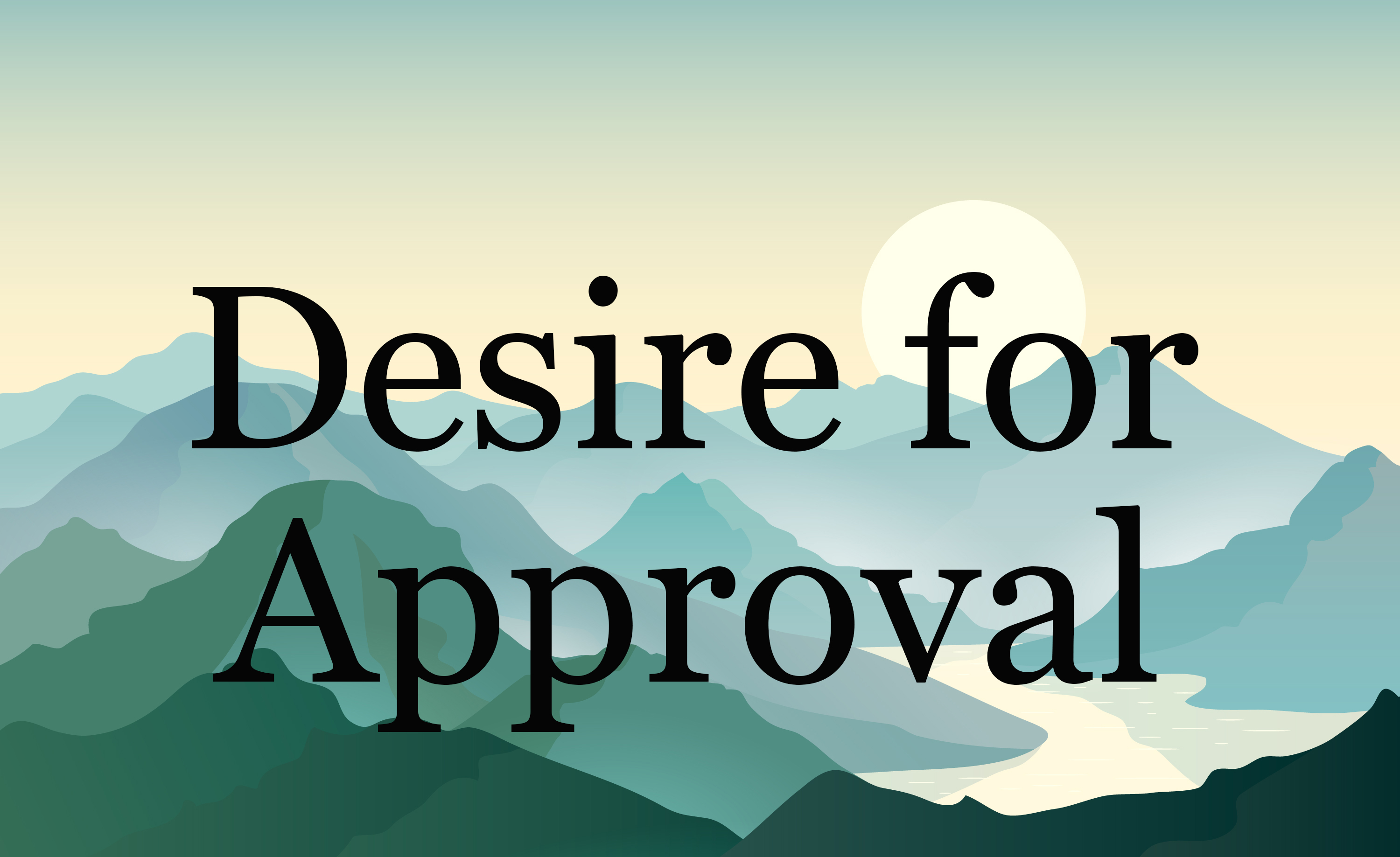 Desire for Approval