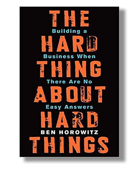 The Hard Thing About Hard Things