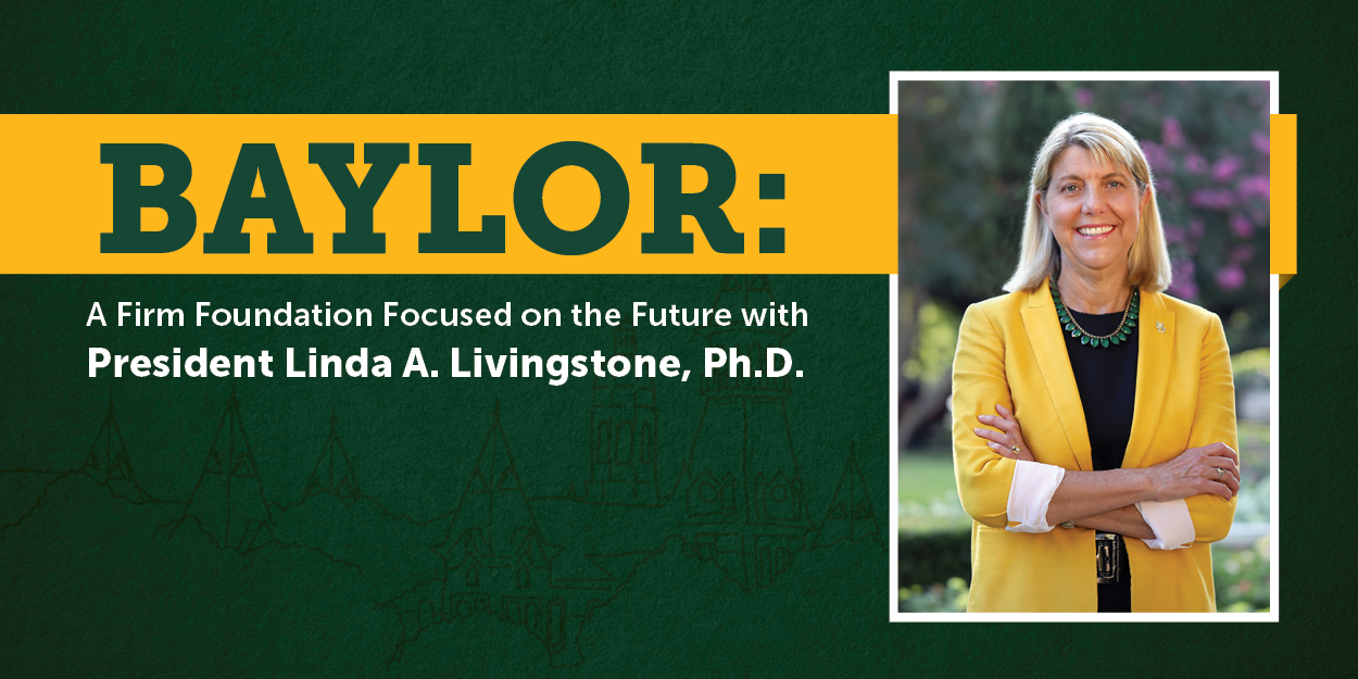 Baylor: A Firm Foundation Focused on the Future