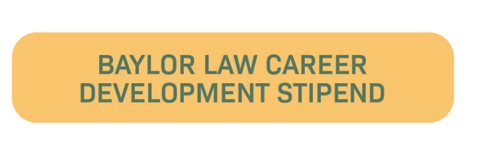 Baylor Law Career Development Stipend
