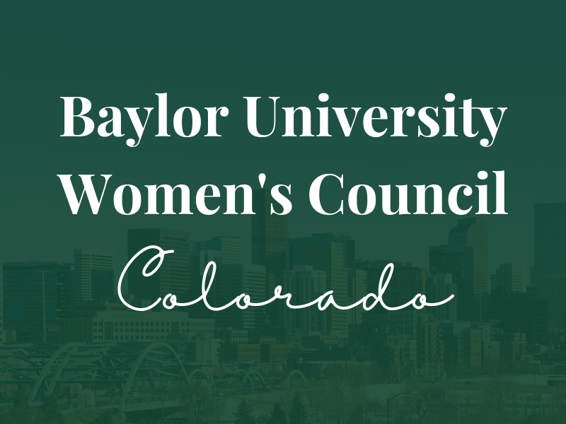 Baylor Women's Council of Colorado