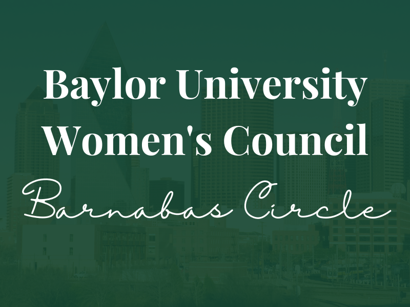 Baylor Women's Council of Dallas - Barnabas Circle
