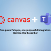 Teams Meetings and Classes Coming to Canvas