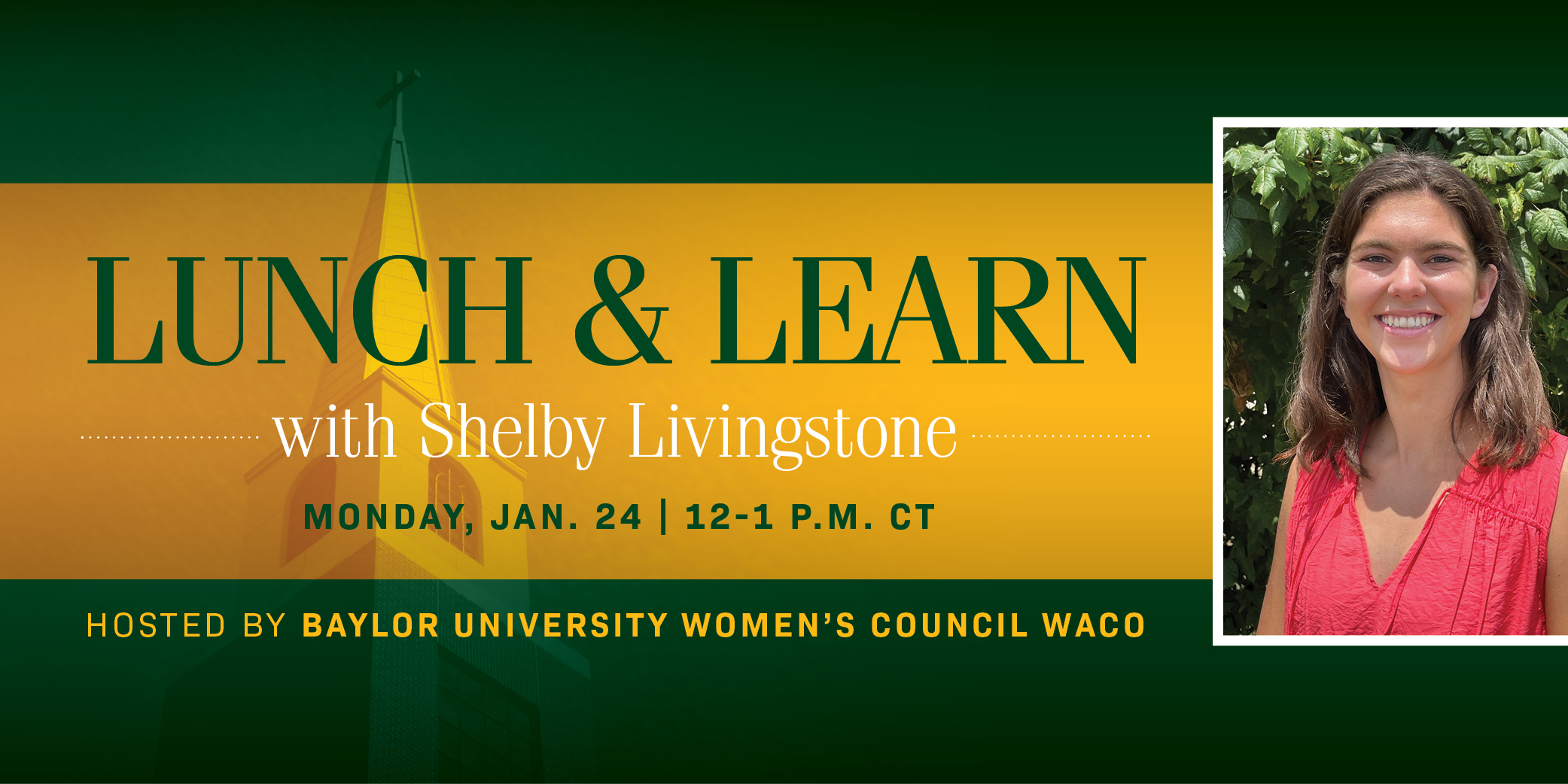 Lunch & Learn with Shelby Livingstone, Hosted by Baylor University Women's Council Waco