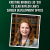 Kristine Bridges to Lead Baylor Law’s Career Development Office