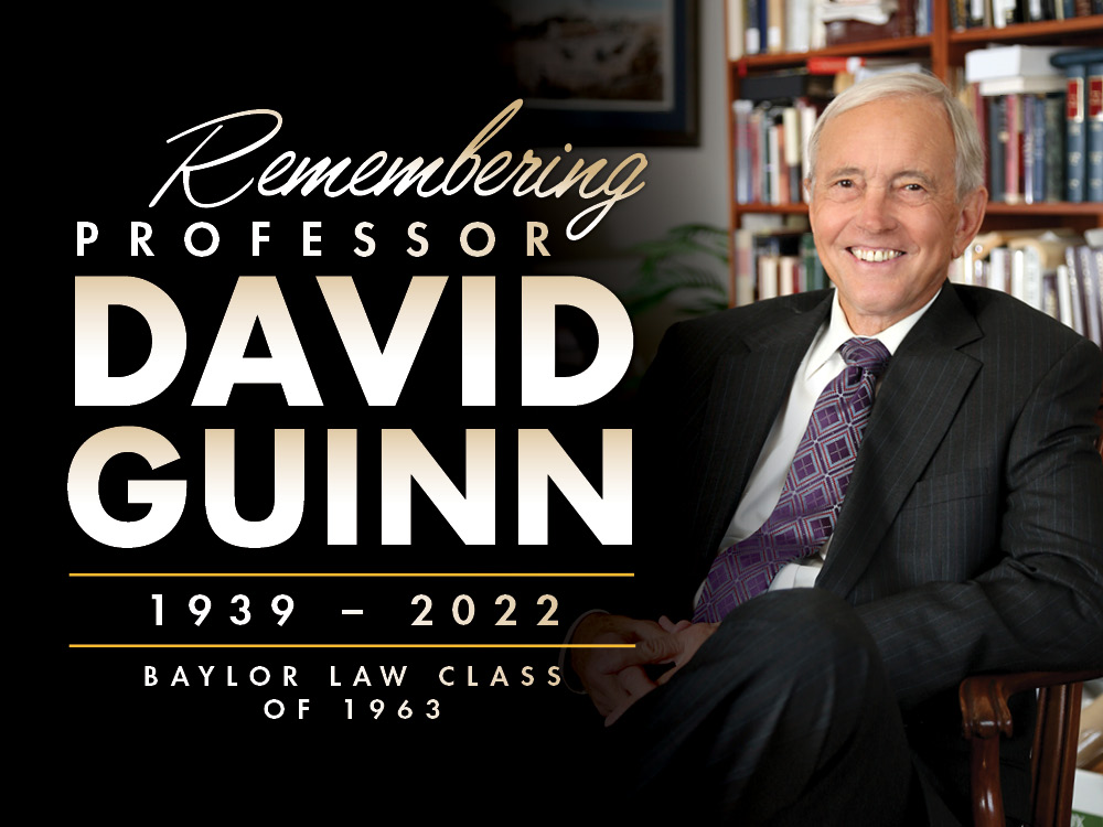 Baylor Law Mourns Passing of Beloved Professor David Guinn, 'The Godfather'