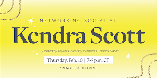 Networking Social at Kendra Scott, Hosted by Baylor University Women's Council Dallas