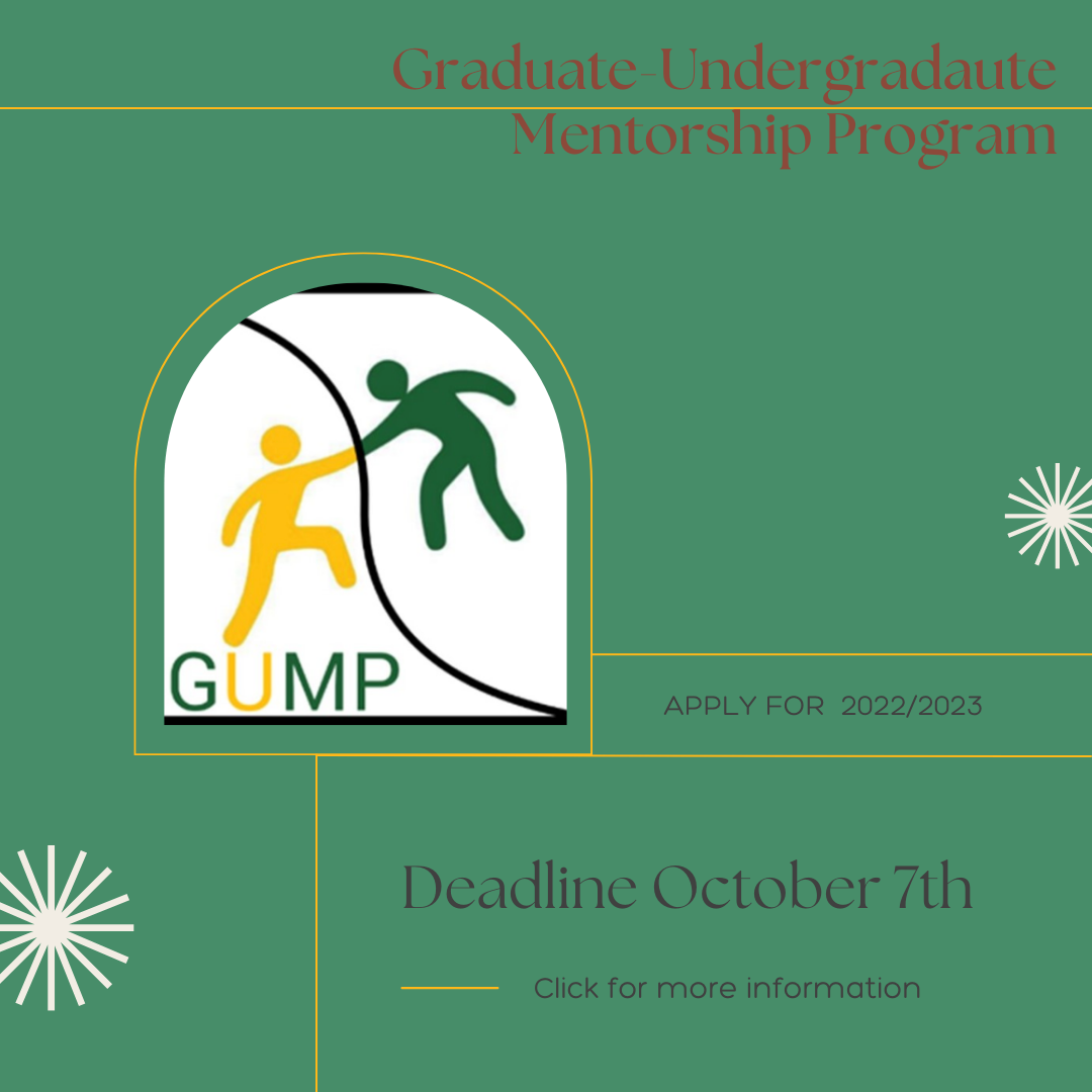 Graduate-Undergraduate Mentorship Program. Apply for 2022/2023. Deadline October 7th. Click for more information.