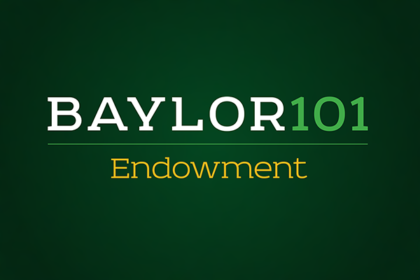 Baylor 101: Endowment