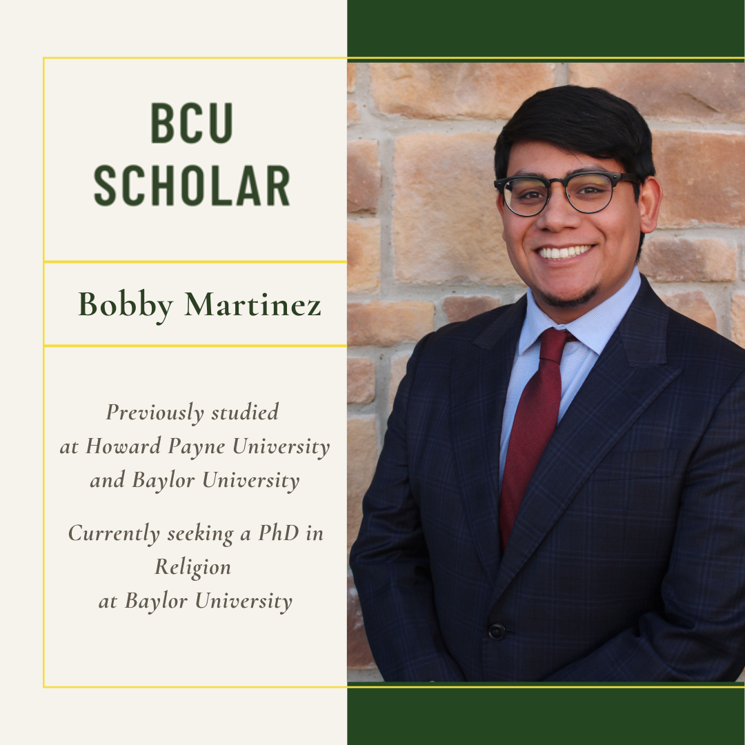 BCU Scholar Bobby Martinez attended Howard Payne University