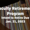 Faculty Retirement Planning Program Deadline