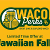 Limited Time Waco Perks Offer