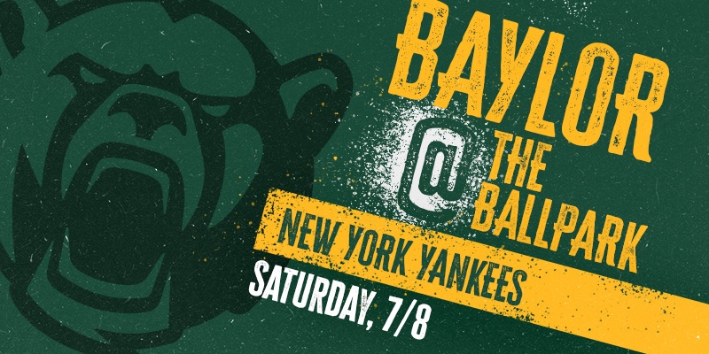 Baylor at the Ballpark, New York Yankees, Saturday 7/8